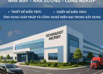 Thiết kế và thi công nhà máy – nhà xưởng – công nghiệp – Tổng thầu uy tin chuyên nghiệp tại TPHCM